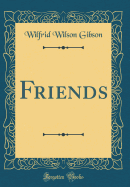 Friends (Classic Reprint)