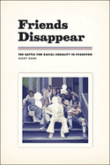 Friends Disappear: The Battle for Racial Equality in Evanston