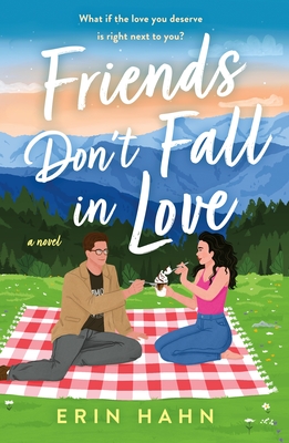 Friends Don't Fall in Love - Hahn, Erin