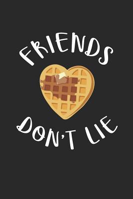 Friends Don't Lie: Cute Waffle Notebook - Paper Co, Pop Culture