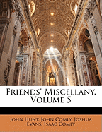 Friends' Miscellany, Volume 5