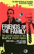 Friends of the Family: The Inside Story of the Mafia Cops Case