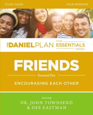 Friends Study Guide: Encouraging Each Other - Townsend, John, Dr., and Eastman, Dee