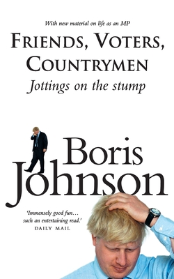 Friends, Voters, Countrymen - Johnson, Boris