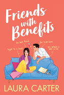 Friends With Benefits: The completely laugh-out-loud, friends-to-lovers romantic comedy