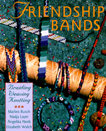 Friendship Bands: * Braiding * Weaving * Knotting