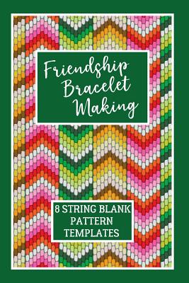 Friendship Bracelet Making: 8 String Blank Pattern Templates - Templates, Cutiepie