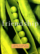 Friendship: Great Minds on the Deepest Bond - Miller, John