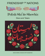 Friendship of Nations: Polish Shi'ite Showbiz: Slavs and Tatars