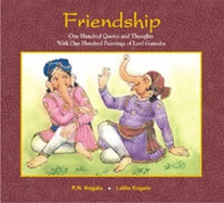 Friendship: One Hundred Quotes and Thoughts with One Hundred Paintings of Lord Ganesha