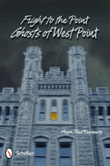 Fright to the Point: Ghosts of West Point: Ghosts of West Point