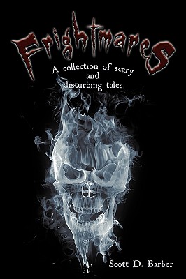 Frightmares: A collection of scary and disturbing tales - Barber, Scott D