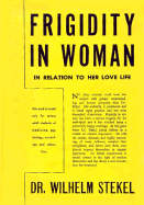 Frigidity in Woman in Relation to Her Love Life