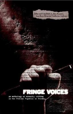 Fringe Voices: Texts by and about Minorities in the Federal Republic of Germany - Harnisch, Antje (Editor), and Weidauer, Friedemann (Editor), and Stokes, Anne-Marie (Editor)