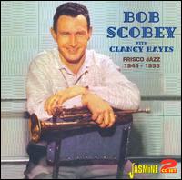 Frisco Jazz 1948-1955 - Bob Scobey/Clancy Hayes