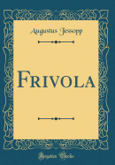 Frivola (Classic Reprint)