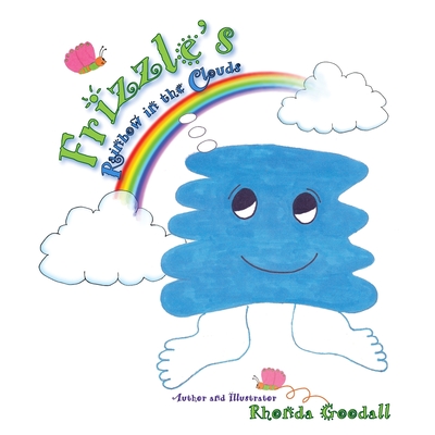 Frizzle's Rainbow in the Clouds - Goodall, Rhonda