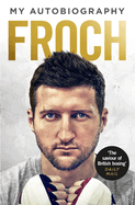 Froch: My Autobiography