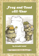 Frog and Toad All Year: From the Classic Animal Friendship and Adventure Series, Great for Growing Reading Skills and Early Literacy Development for Kids [Ages 4-8]