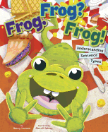 Frog. Frog? Frog!: Understanding Sentence Types