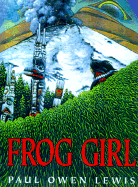 Frog Girl - Lewis, Paul Owen