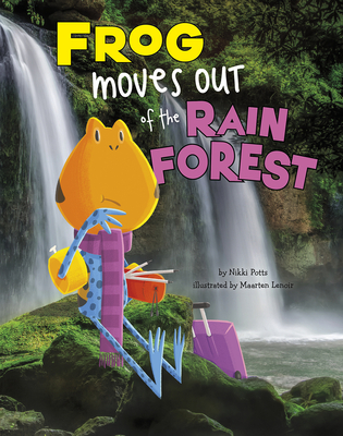 Frog Moves Out of the Rain Forest - Potts, Nikki