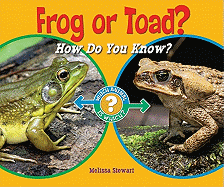 Frog or Toad?: How Do You Know?
