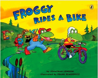 Froggy Rides a Bike - London, Jonathan, and Remkiewicz, Frank
