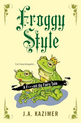 Froggy Style - Kazimer, J A