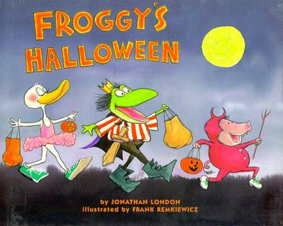 Froggy's Halloween - London, Jonathan, and Hayes, R (Editor)