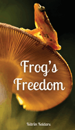 Frog's Freedom