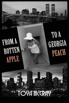 From a Rotten Apple to a Georgia Peach - McCray, Toya, and Gambles, Jeannine (Editor), and Stocco, Debbi (Designer)