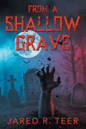 From a Shallow Grave