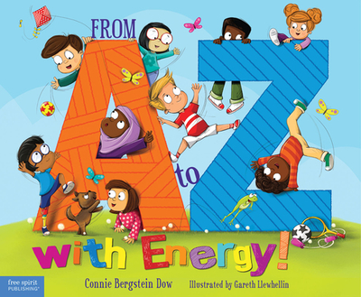 From A to Z with Energy!: 26 Ways to Move and Play - Bergstein Dow, Connie