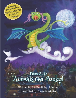 From A-Z Animals Get Funky!: Children's Dance Book - Gilbert, Anne Green (Contributions by), and Johnsen, Sarahndipity