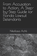 From Accusation to Action: A Step-by-Step Guide for Florida Lawsuit Defendants