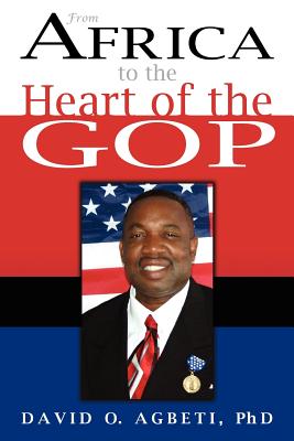 From Africa to the Heart of the GOP - Agbeti, David O