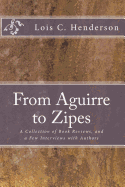 From Aguirre to Zipes: A Collection of Book Reviews, and a Few Interviews with Authors