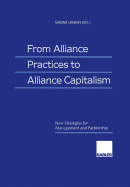 From Alliance Practices to Alliance Capitalism: New Strategies for Management and Partnership