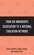 From an Immigrant Association to a National Education Network