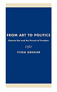 From Art to Politics: Octavio Paz and the Pursuit of Freedom