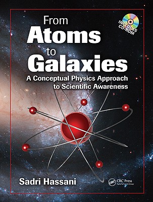 From Atoms to Galaxies: A Conceptual Physics Approach to Scientific Awareness - Hassani, Sadri