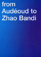 From Audeoud to Zhao Bandi: Selected Ikon Off-site Projects - Legg, Helen (Editor), and Watkins, Jonathan (Foreword by)