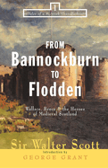 From Bannockburn to Flodden: Wallace, Bruce, and the Heroes of Medieval Scotland