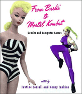 From Barbie(r) to Mortal Kombat: Gender and Computer Games