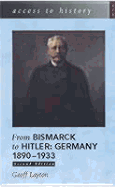 From Bismarck/ Hitler 1890-1933 - Layton, Geoff