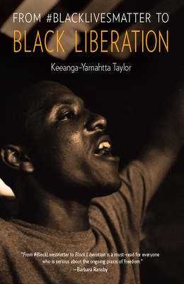 From #Blacklivesmatter to Black Liberation - Taylor, Keeanga-Yamahtta