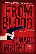 From Blood: A Novel of Suspense