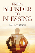 From Blunder to Blessing