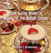 From Boiling Water to Master of the British Culture: A Travelogue